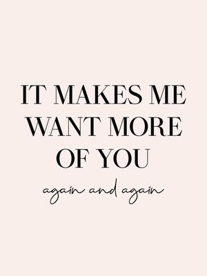 MORE OF YOU