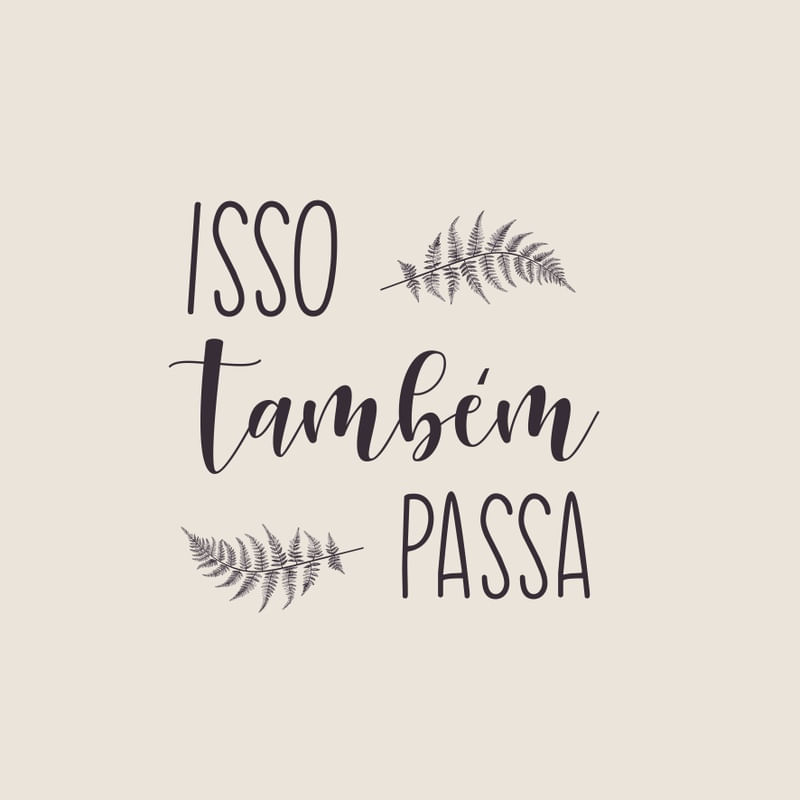 ISSO TAMBEM PASSA