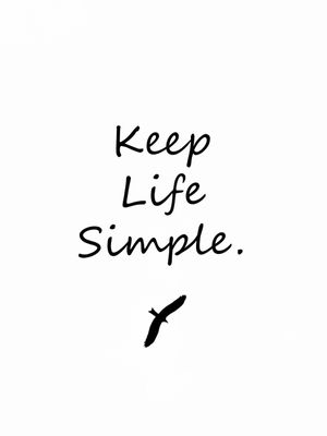 KEEP LIFE SIMPLE