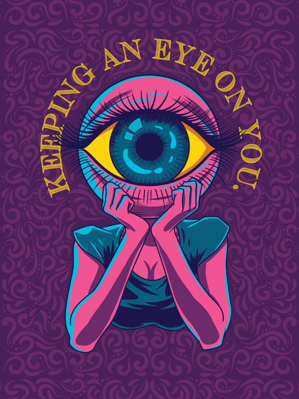 KEEPING AN EYE ON YOU
