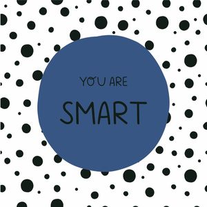 YOU ARE SMART