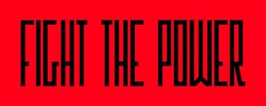 FIGHT THE POWER (RED)