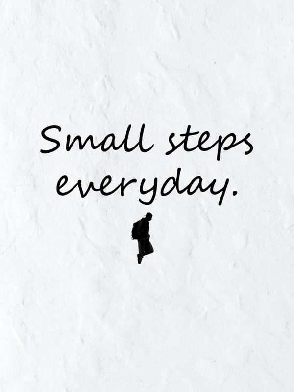 SMALL STEPS EVERYDAY FRASE
