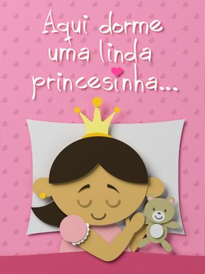 AQUI DORME UMA LINDA PRINCESINHA - VI