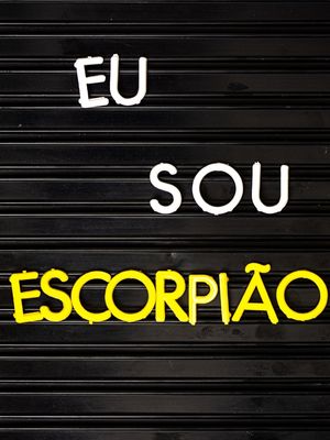 EU SOU ESCORPIÃO