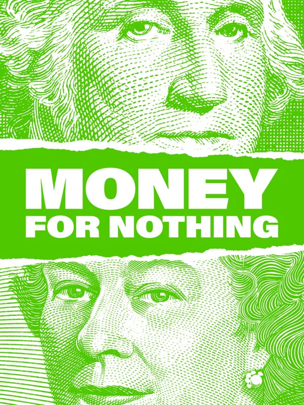 MONEY FOR NOTHING GREEN