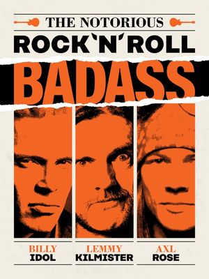 THE NOTORIOUS ROCK AND ROLL BADASS
