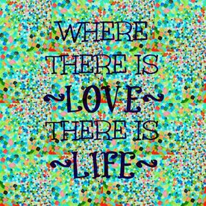 WHERE THERE IS LOVE