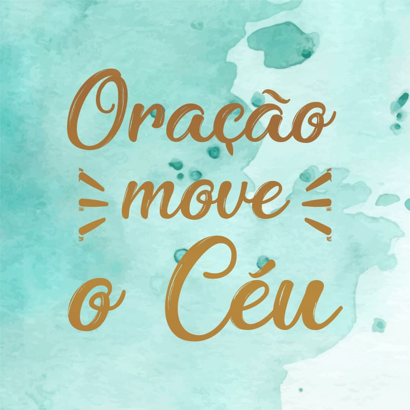 ORAÇÃO MOVE O CÉU