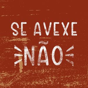 SE AVEXE NÃO