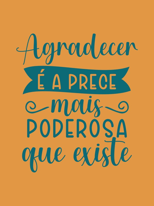 AGRADECER É A PRECE