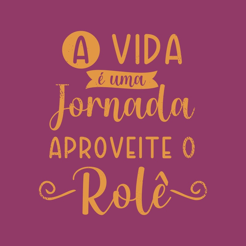 A VIDA É UMA JORNADA