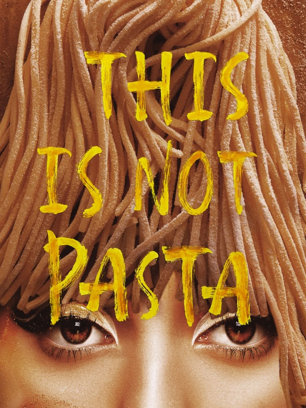 THIS IS NOT PASTA