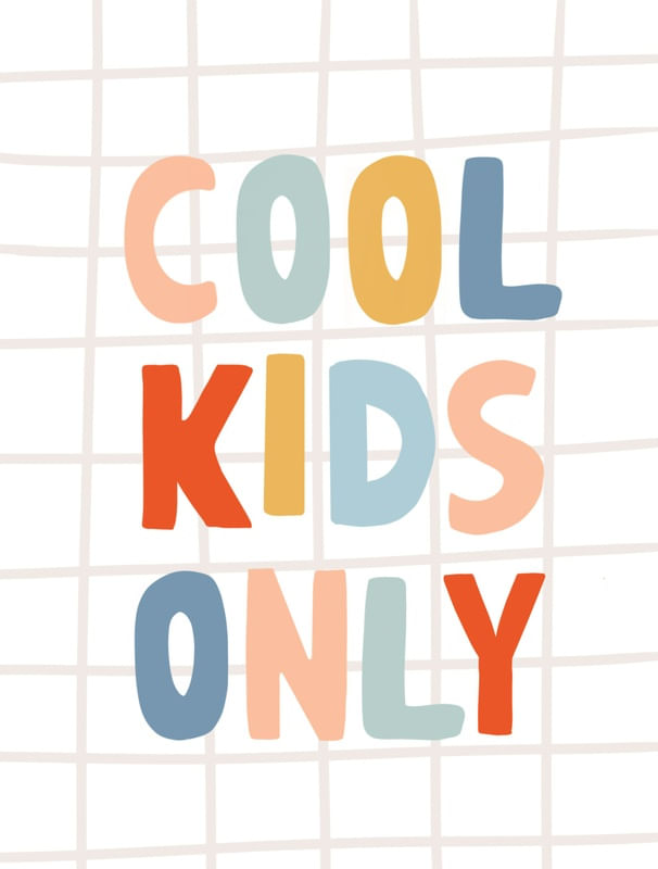 COOL KIDS ONLY