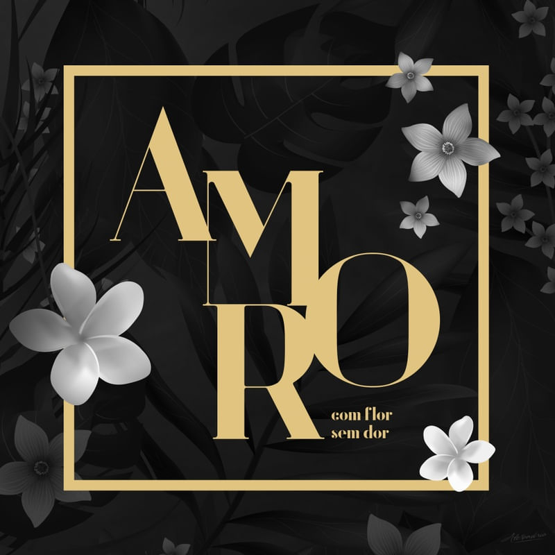 AMOR COM FLOR
