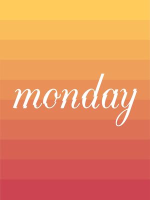 HAPPY MONDAY OR NOT