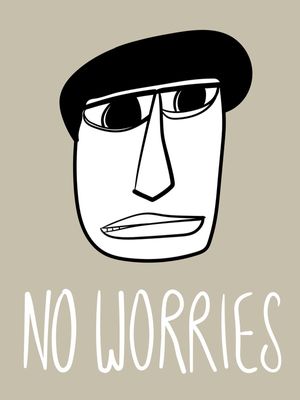 NO WORRIES