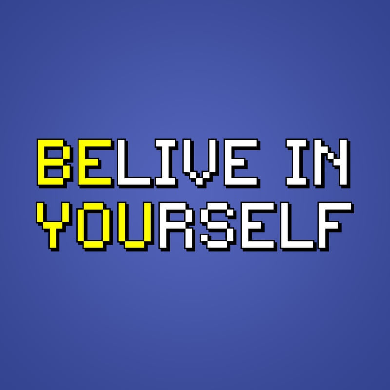BELIVE IN YOURSELF 002
