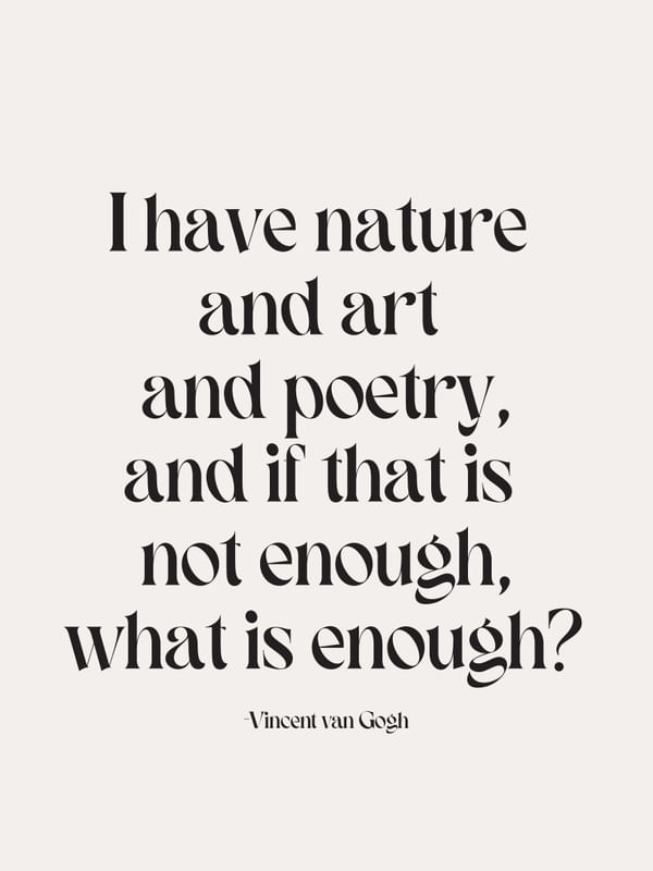 I HAVE NATURE AND ART AND POETRY