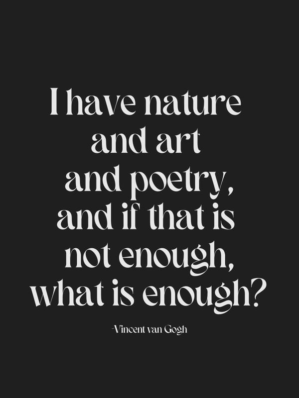 I HAVE NATURE AND ART AND POETRY - QUOTE
