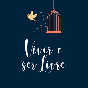 VIVER E SER LIVRE