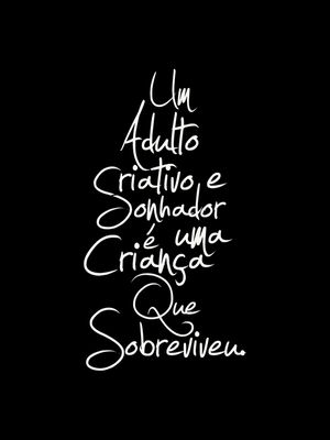UM ADULTO CRIATIVO E SONHADOR