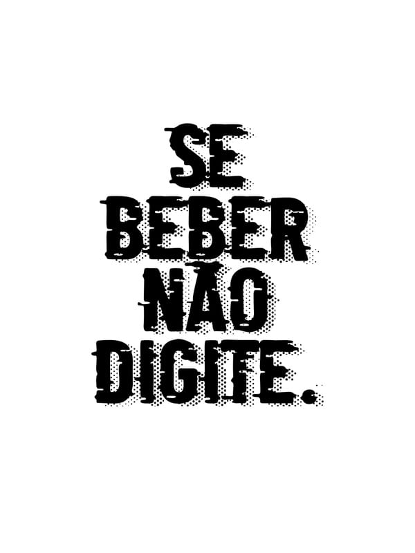 SE BEBER NÃO DIGITE 3