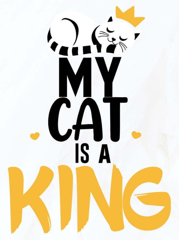 MY CAT IS A KING WHITE VERSION