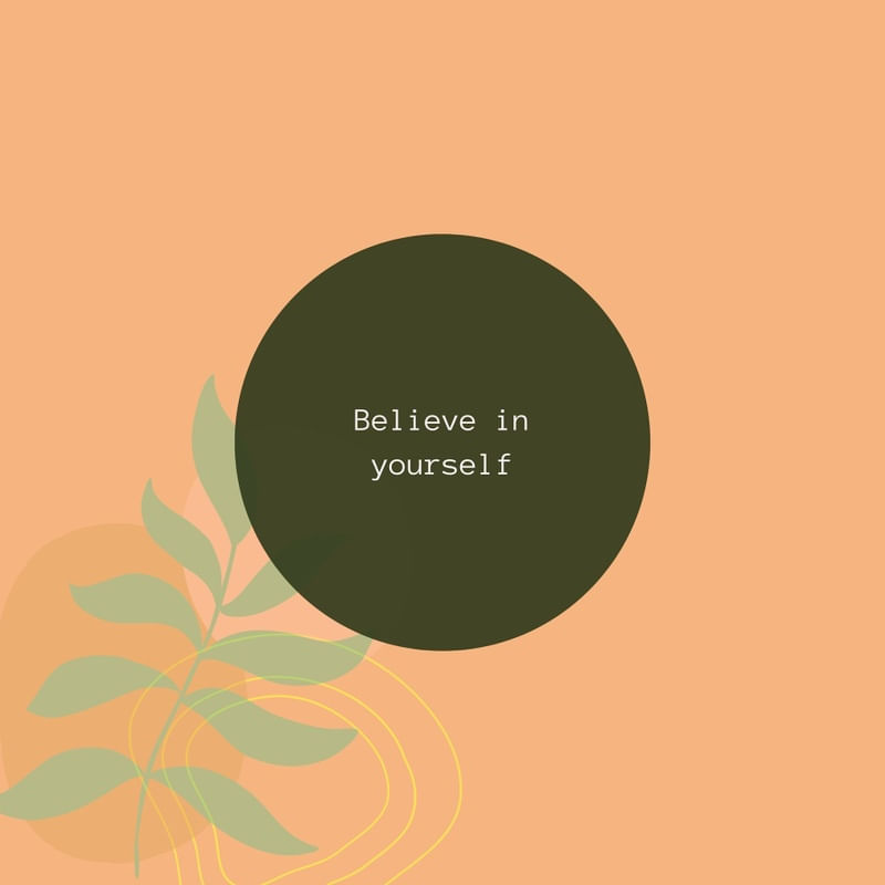 BELIVE IN YOURSELF