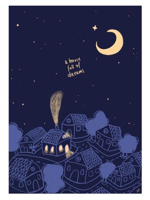 A HOUSE FULL OF DREAMS - BY JU FERREIRA