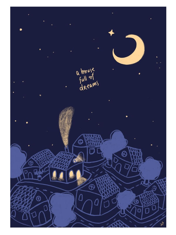 A HOUSE FULL OF DREAMS - BY JU FERREIRA