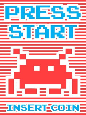 PRESS START INSERT COIN GAMER
