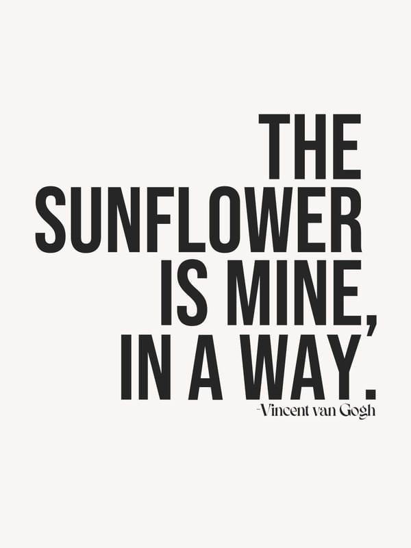 SUNFLOWER QUOTE BY VINCENT
