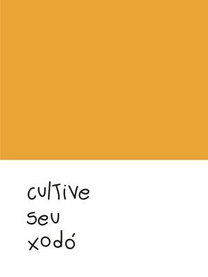 CULTIVE SEU XODÓ