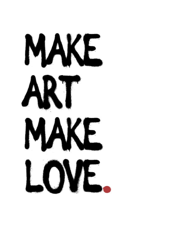 MAKE ART MAKE LOVE