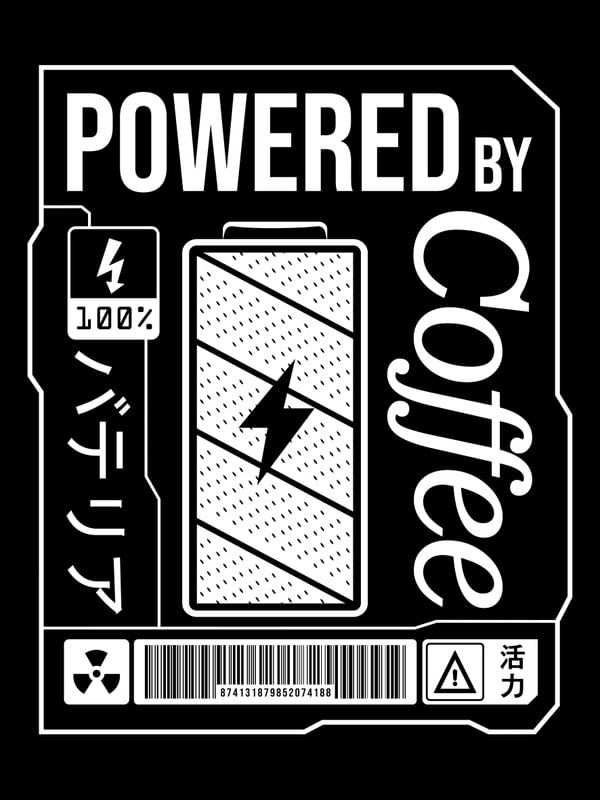 POWERED BY COFFEE - BLACK LABEL