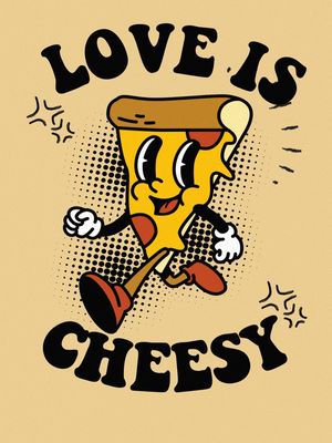 LOVE IS CHEESY