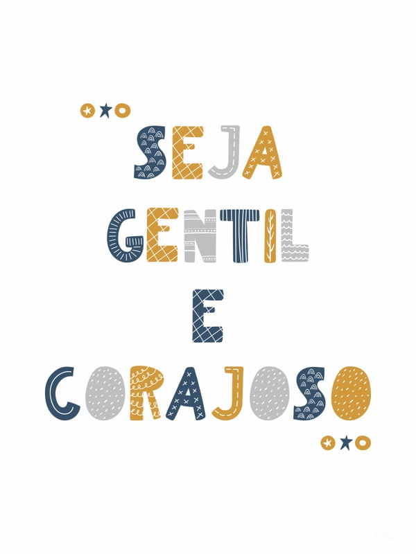 SEJA GENTIL E CORAJOSO