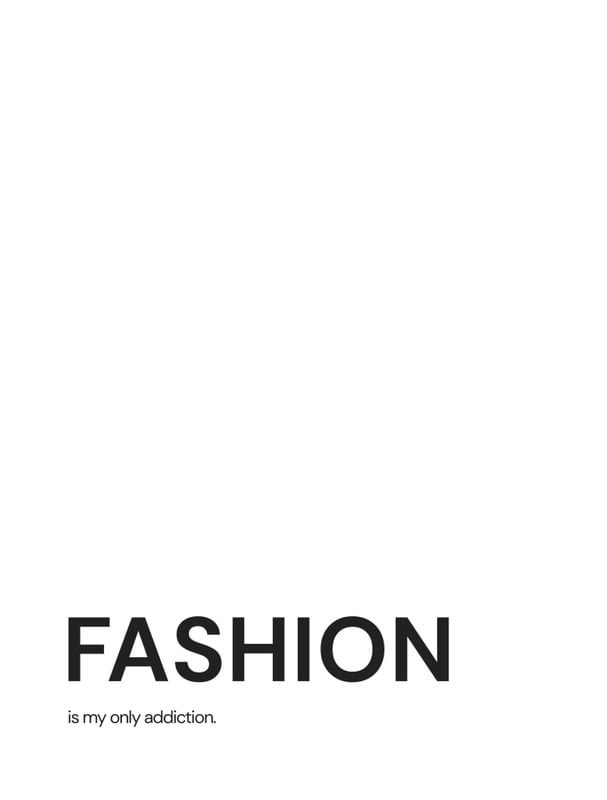 FASHION IS MY ONLY ADDICTION