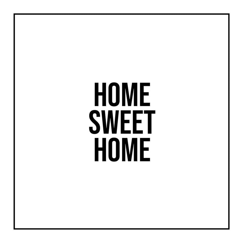 HOME SWEET HOME MINIMAL