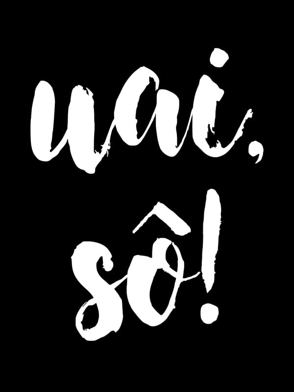 UAI, SÔ!