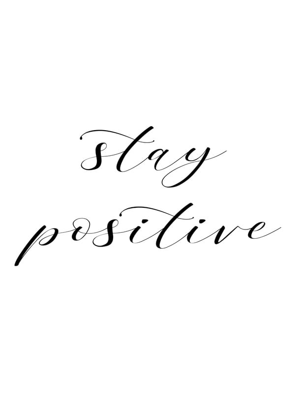 STAY POSITIVE MINIMAL