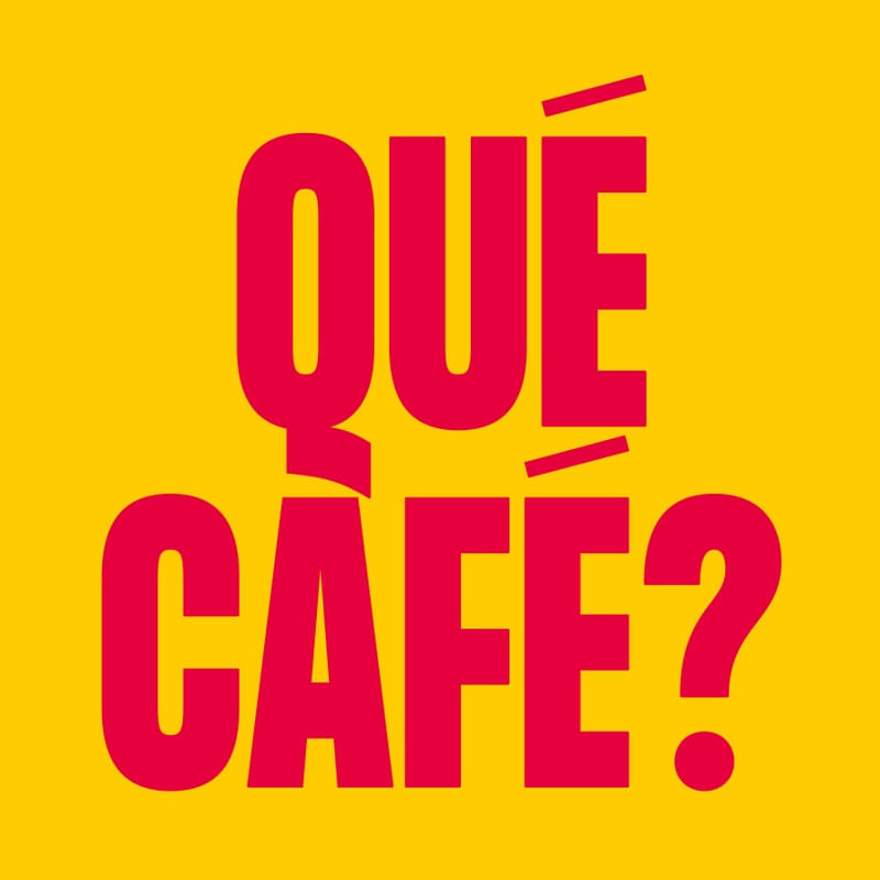 QUÉ CAFÉ NEW 04