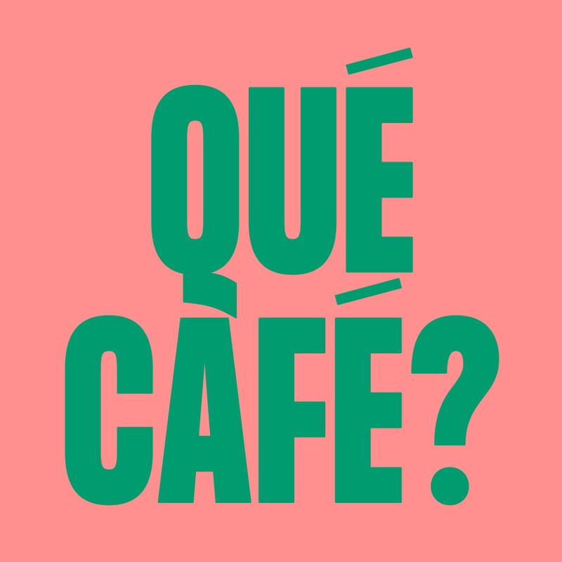 QUÉ CAFÉ NEW 05