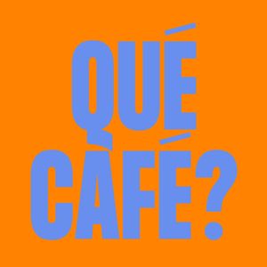 QUÉ CAFÉ NEW 06