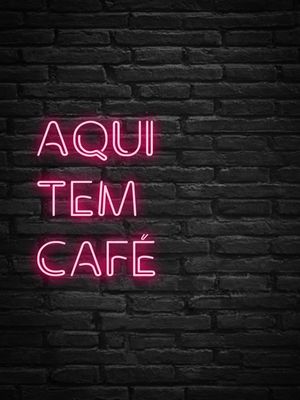 AQUI TEM CAFÉ NEON