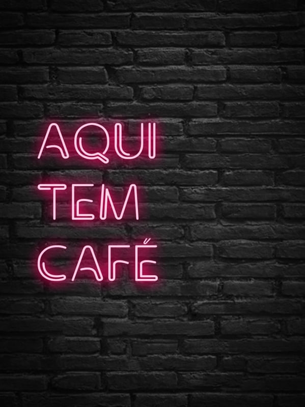 AQUI TEM CAFÉ NEON