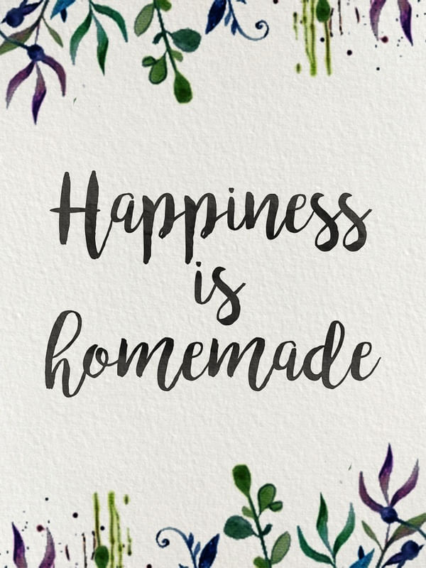 HAPPINESS IS HOMEMADE