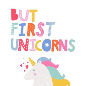 BUT FIRST UNICORNS QUADRADO