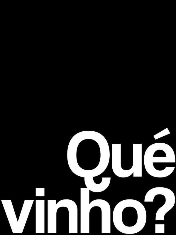QUÉ VINHO